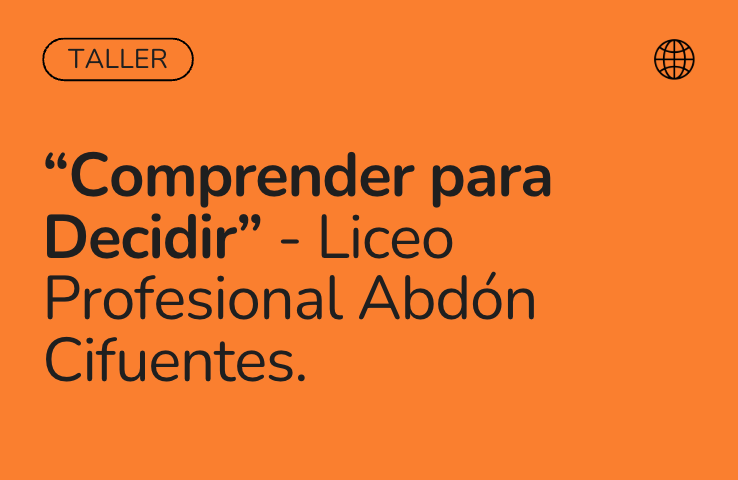 Prevención de drogas y alcohol en colegios: Así vivimos el taller “Comprender para Decidir” junto al Liceo Profesional Abdón Cifuentes.